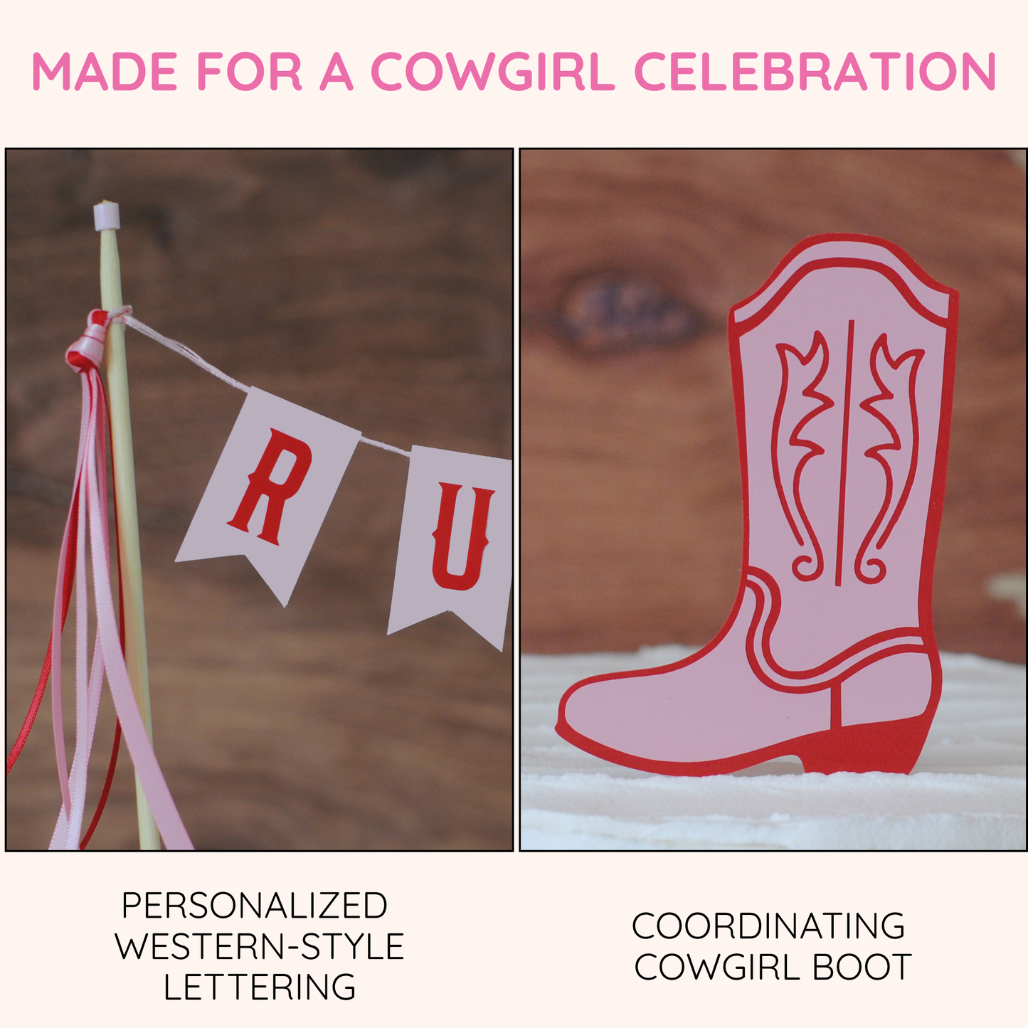 
                  
                    A graphic for a cowgirl-themed party decoration set, featuring a personalized banner with pink and red letters on a stick and a pink and red cowboy boot silhouette. Text at the top reads 'MADE FOR A COWGIRL CELEBRATION' and labels describe the personalized western-style lettering and coordinating boot.
                  
                