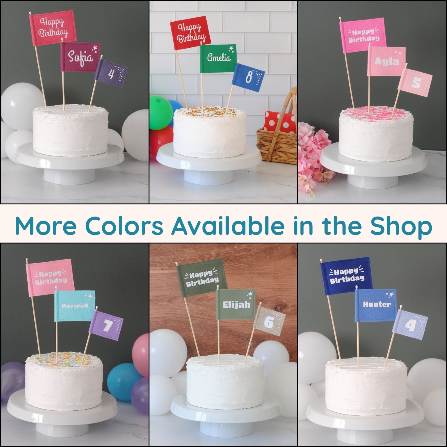 
                  
                    Personalized felt flag cake topper sets shown in 6 different colorways.  Each set has a Happy Birthday flag, Name flag and age flag. 
                  
                